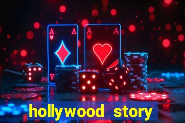 hollywood story dinheiro infinito